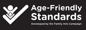 Age Friendly Standards, Developed by the Family Arts Campaign