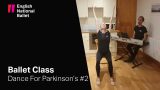 Dance for Parkinson's Class #2 | English National Ballet